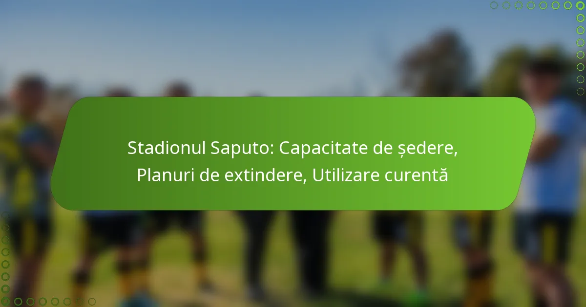 Stadionul Saputo: Capacitate de ședere, Planuri de extindere, Utilizare curentă